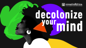 Read more about the article Decolonizzare le menti è il tema di creativAfrica 2021